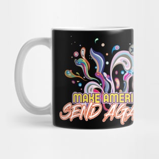 Make America Send Again - super cool Mug